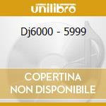 Dj6000 - 5999 cd