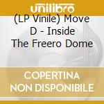 (LP Vinile) Move D - Inside The Freero Dome lp vinile
