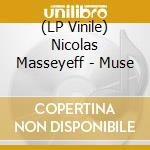 (LP Vinile) Nicolas Masseyeff - Muse lp vinile di Nicolas Masseyeff