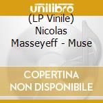 (LP Vinile) Nicolas Masseyeff - Muse vinile