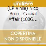 (LP Vinile) Nico Brun - Casual Affair (180G Vinyl,Hand-Stamped) (12