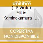 (LP Vinile) Mikio Kaminakamura - Oneself Than Skill