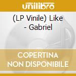 (LP Vinile) Like - Gabriel vinile