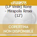 (LP Vinile) Rone - Mirapolis Rmxs (12")