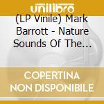 (LP Vinile) Mark Barrott - Nature Sounds Of The Balearics vinile