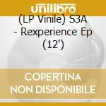 (LP Vinile) S3A - Rexperience Ep (12') vinile