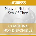 Maayan Nidam - Sea Of Thee cd