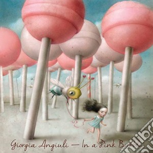 (LP Vinile) Giorgia Angiuli - In A Pink Bubble lp vinile di Giorgia Angiuli