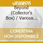 Beyond (Collector's Box) / Various (4 Cd) cd