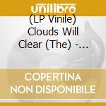 (LP Vinile) Clouds Will Clear (The) - Recollection Of What Never Was lp vinile di The Clouds Will Clear