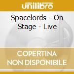 Spacelords - On Stage - Live cd