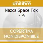 Nazca Space Fox - Pi cd