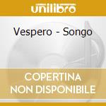 Vespero - Songo cd musicale
