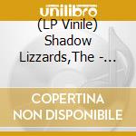 (LP Vinile) Shadow Lizzards,The - Someones Heartache (Ltd.Gtf.Green/Black Lp) vinile