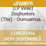 (LP Vinile) Doghunters (The) - Oumuamua (Orange Vinyl) vinile
