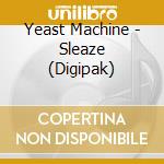 Yeast Machine - Sleaze (Digipak) cd musicale