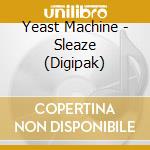 Yeast Machine - Sleaze (Digipak) cd