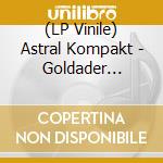 (LP Vinile) Astral Kompakt - Goldader (Limited Green Vinyl) vinile