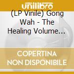 (LP Vinile) Gong Wah - The Healing Volume (Ltd. Neon Green Vinyl) vinile