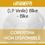 (LP Vinile) Blke - Blke vinile