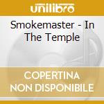 Smokemaster - In The Temple cd