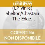 (LP Vinile) Shelton/Chastain - The Edge Of Sanity (88 Demo Session) lp vinile di Shelton/Chastain