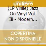 (LP Vinile) Jazz On Vinyl Vol. Iii - Modern Energy Jazz (180G) vinile