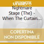 Nightmare Stage (The) - When The Curtain Closes