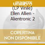 (LP Vinile) Ellen Allien - Alientronic 2 cd