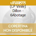 (LP Vinile) Dillon - 6Abotage vinile