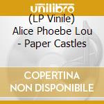 (LP Vinile) Alice Phoebe Lou - Paper Castles