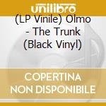 (LP Vinile) Olmo - The Trunk (Black Vinyl) lp vinile