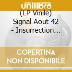 (LP Vinile) Signal Aout 42 - Insurrection (3 Lp) vinile