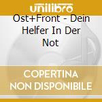 Ost+Front - Dein Helfer In Der Not cd musicale