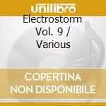 Electrostorm Vol. 9 / Various cd