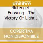 Blutengel - Erlosung - The Victory Of Light (Limited Digipak) (2 Cd) cd musicale