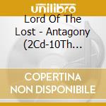 Lord Of The Lost - Antagony (2Cd-10Th Anniversary Edition) cd