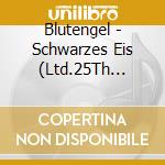 Blutengel - Schwarzes Eis (Ltd.25Th Anniversary Edition) (2Cd) cd