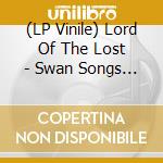 (LP Vinile) Lord Of The Lost - Swan Songs (10Th Anniversary/Ltd. 3Lp) vinile