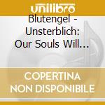 Blutengel - Unsterblich: Our Souls Will Never Die (Ltd.2Cd Digi) cd