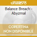 Balance Breach - Abyzmal cd