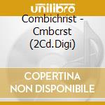 Combichrist - Cmbcrst (2Cd.Digi) cd musicale