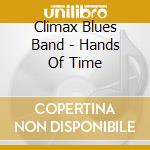 Climax Blues Band - Hands Of Time cd