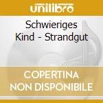 Schwieriges Kind - Strandgut cd