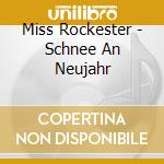 Miss Rockester - Schnee An Neujahr cd