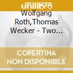 Wolfgang Roth,Thomas Wecker - Two Colors cd