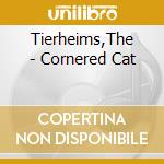 Tierheims,The - Cornered Cat cd