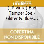 (LP Vinile) Bad Temper Joe - Glitter & Blues (Marbled) vinile