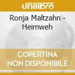 Ronja Maltzahn - Heimweh cd musicale