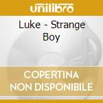 Luke - Strange Boy cd
